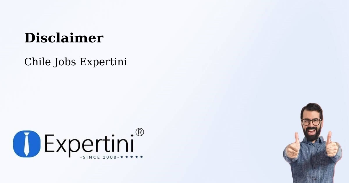 Disclaimer – Palmilla - Chile Jobs Expertini