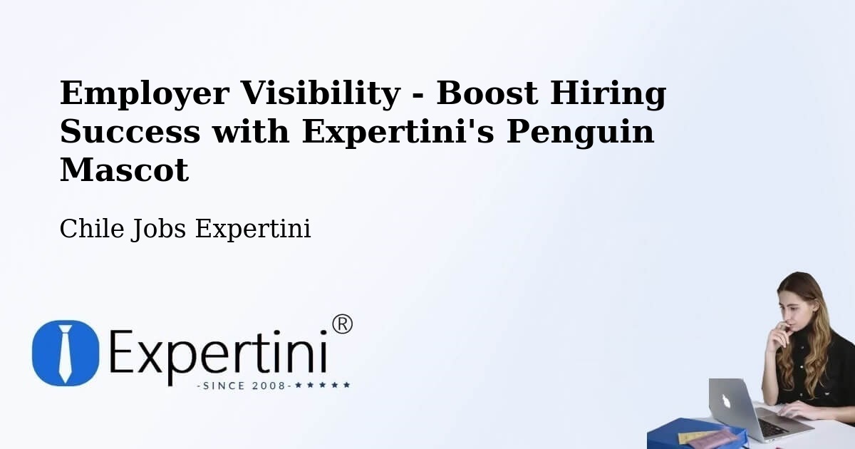 CV and Resume Visibility Optimization – Palmilla - Chile Jobs Expertini